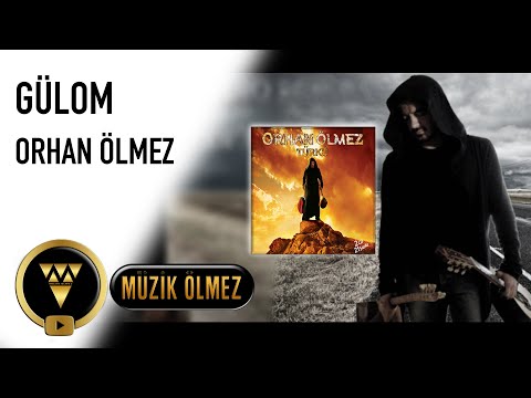 Orhan Ölmez - Gülom (Official Audio)