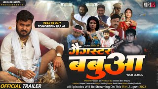 GANGSTER BABUAA |OFFICIAL TRAILER |NIRI9 ORIGNAL WEB SERIES |GAURAV GIRI|DEBASMITA BANERJEE |RITIKA