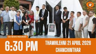 Dd News Mizoram Chanchinthar | 21 April 2026 | 6:30 Pm