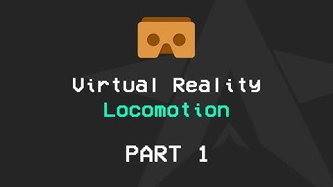 Basic VR Locomotion (Unity, Google Cardboard) Part 1