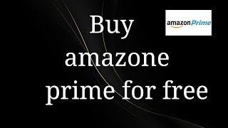 How To Get A Free Prime Membership In Amazone By Siddzone