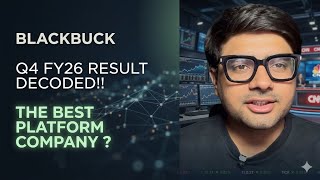 Blackbuck Q4 FY26 Result Decoded!! The Best Platform Company ?