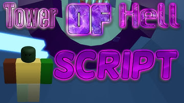 [NEW] Tower of Hell Script | God Mode | BTools | Teleport & Much More!