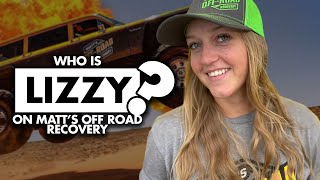 Who is Lizzy in Matt’s Off-Road Recovery?