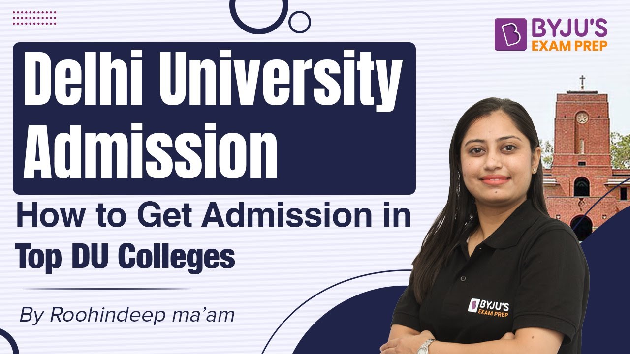 How To Get Admission in Top DU Colleges | Delhi University ...