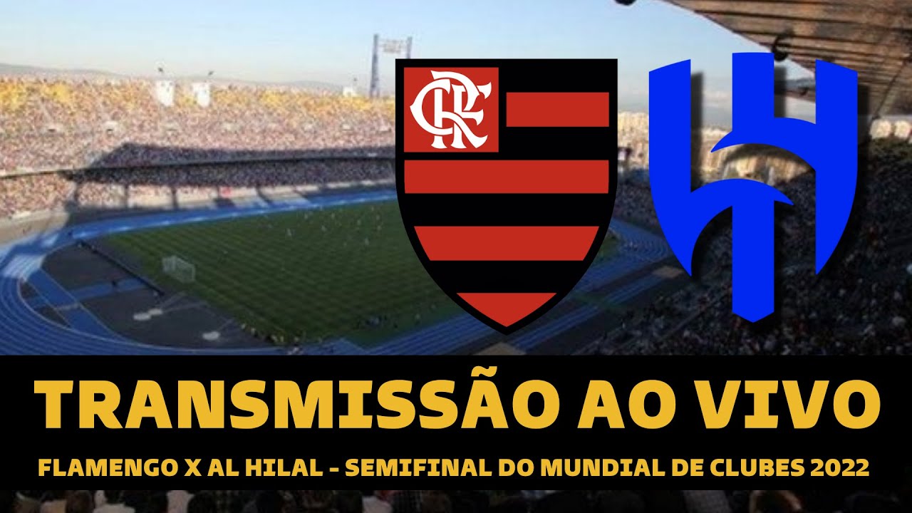 Flamengo x Al Hilal: como assistir ao jogo do Mundial na CazéTV ou