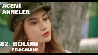 Acemi Anneler 82. Bölüm Fragmanı