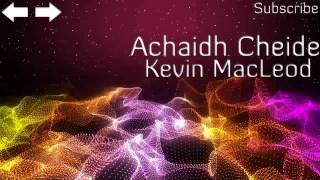 ♫ Royalty Free Music - Kevin MacLeod - Achaidh Cheide | Free Download | Instrumental Beat