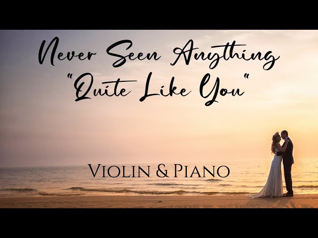 THE SCRIPT - Never Seen Anything Quite Like You (Wedding Version) | VIOLIN u0026 PIANO COVER class=