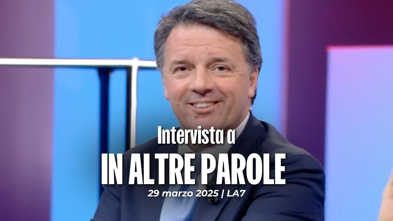 Matteo Renzi ospite a In altre parole | 29/03/2025