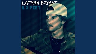 Miniatura del video "Lathan Bryant - Six Feet"