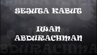 Sejuta Kabut (with lirik) Iwan Abdurachman