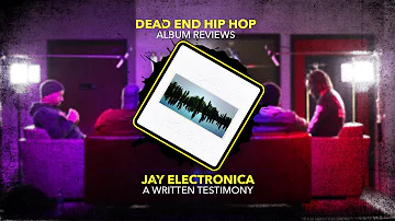 Jay Electronica - A Written Testimony Album Review