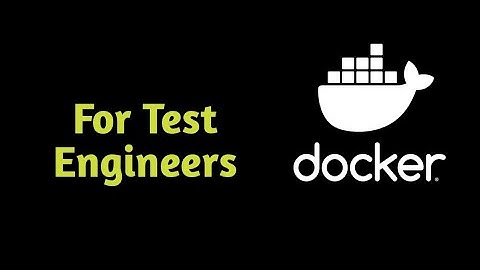 Docker For Automation Test Engineers