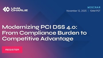 Modernizing PCI DSS 4.0: From Compliance Burden to Competitive Advantage