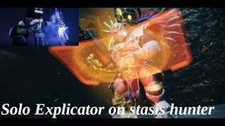 Solo explicator on stasis hunter