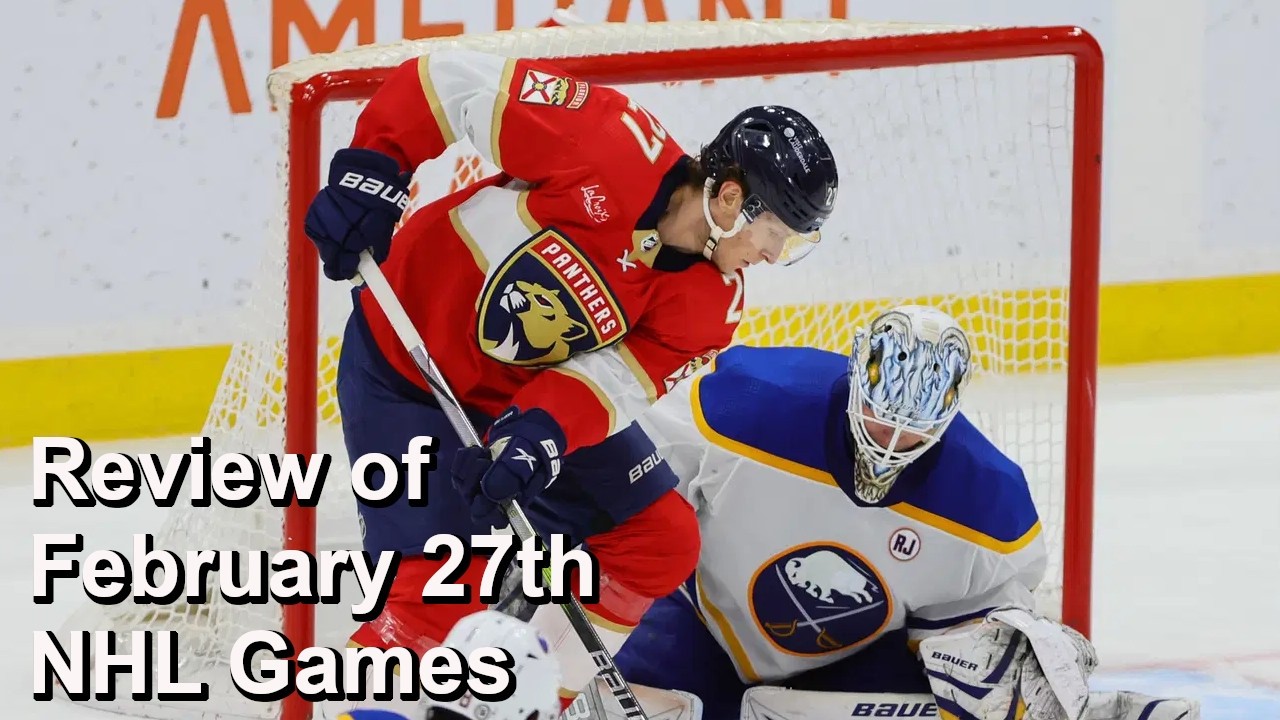Review of February 27th NHL Games