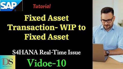 Real-time issue | WIP transfer to Asset | DS SAP FICO CLASSES |