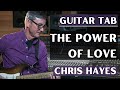 Chris Hayes – "The Power of Love" | Guitar TAB Transcription