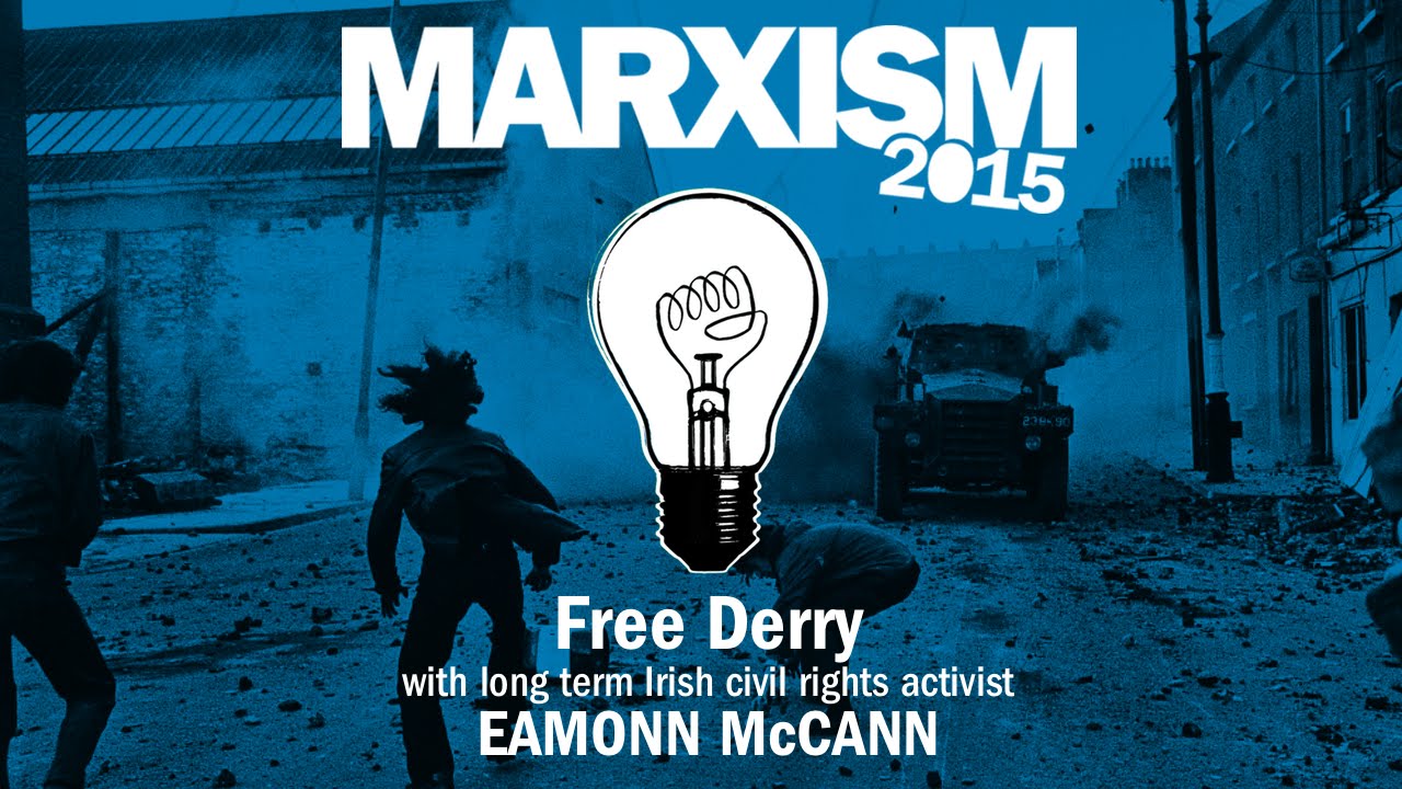 Free Derry - The struggle for civil rights in Ireland - Eamonn McCann @ Marxism 2015