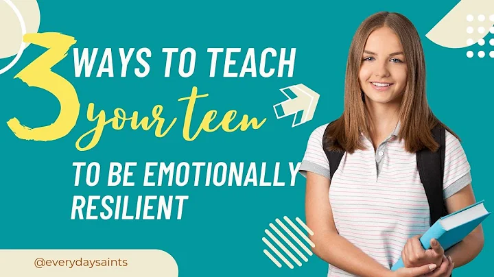 3 Ways to Help Your Teen be Emotionally Resilient