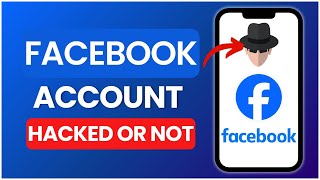 How To Check If Facebook Account Is Hacked Or Not 2025