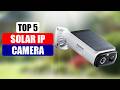 Top 5 Solar IP Camera 2026