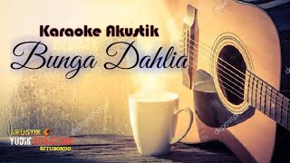 BUNGA DAHLIA _Ida Laila Karaoke Cover Akustik By YUDIK KHA