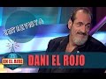 Buenafuente entrevista a Dani El Rojo - En el aire