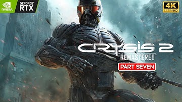Crysis 2 Remastered Gameplay Walkthrough Part 7 FULL GAME [4K 60FPS PC RTX] - No Commentary