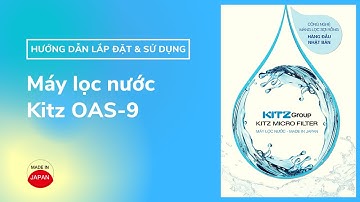 Hướng dẫn lắp đặt KITZ OAS 9
