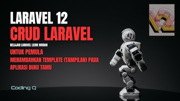 Belajar Laravel 12 Tutorial #6: Menambahkan Template (Tampilan) pada Aplikasi Buku Tamu