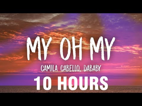 Camila Cabello - My Oh My Ft. Dababy