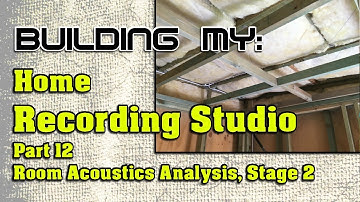 Building My Home Recording Studio - Part 12 - Room Acoustics Analysis Stage 2