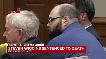 Steven Wiggins sentenced to death in Dickson County