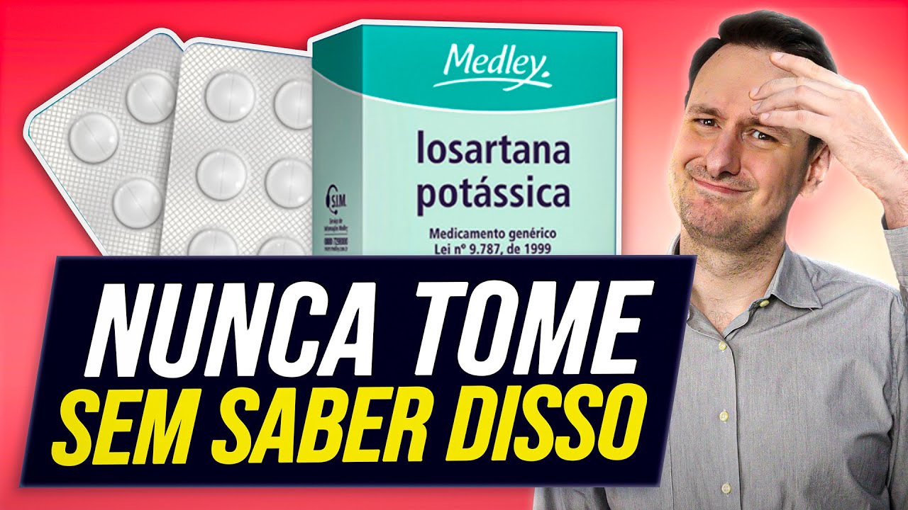 LOSARTANA: Para que serve? Como evitar EFEITOS COLATERAIS PERIGOSOS ...