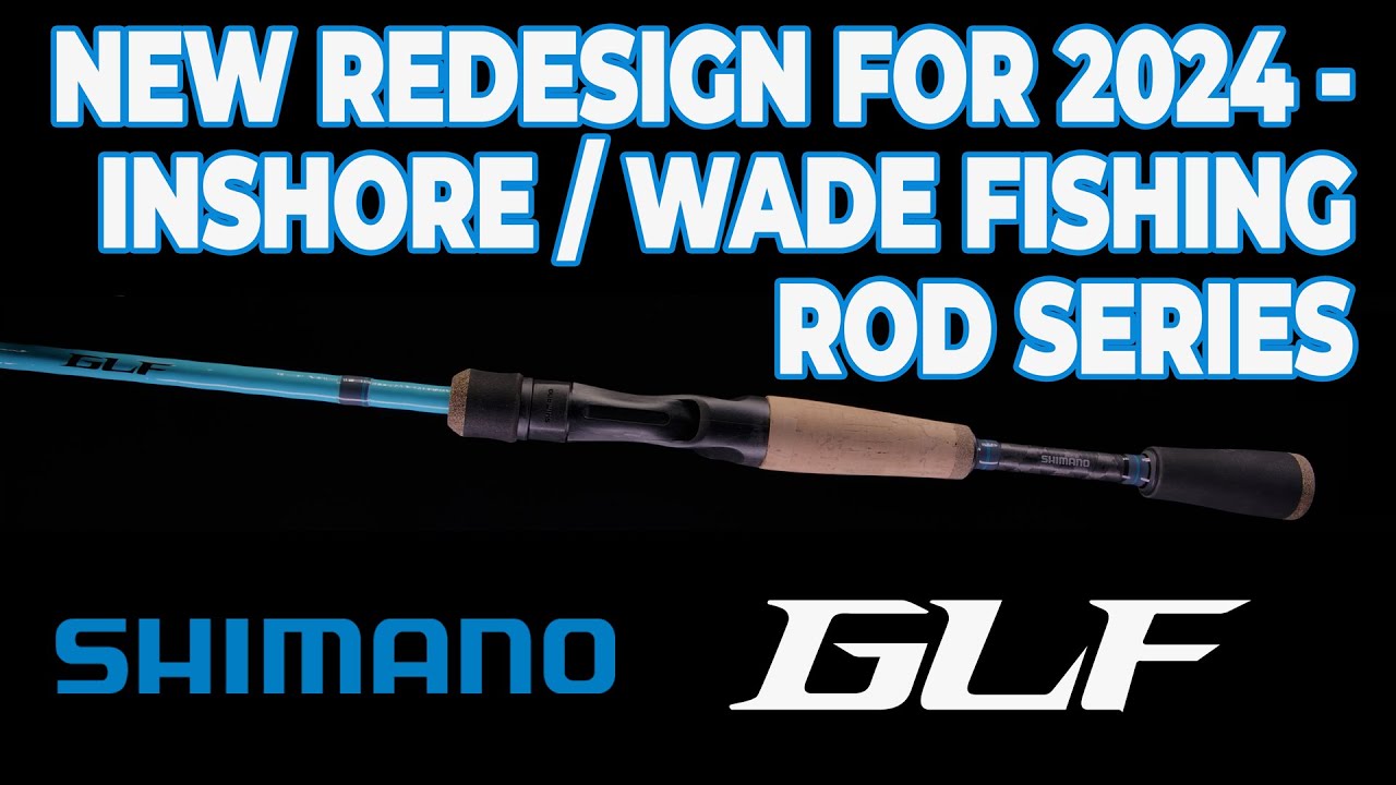 2024 GLF RODS FOR GULF COAST INSHORE AND WADE FISHERIES 