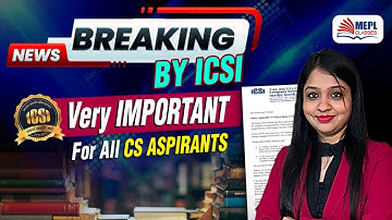 ICSI BREAKING NEWS 😱 Very Important For All CS Aspirants | MEPL- Divya Agarwal Mam