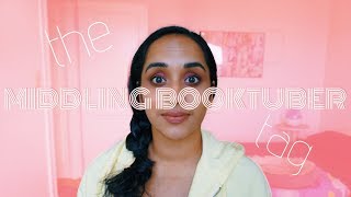 The Middling Booktuber Tag