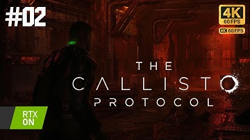 THE CALLISTO PROTOCOL Gameplay Walkthrough Part 2 [4K 60FPS] - No Commentary