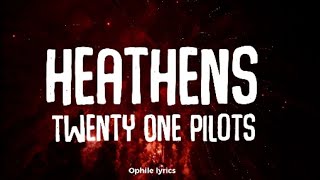 Twenty One Pilots - Heathens (lyrics video)