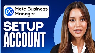 How to Set Up a Meta Business Manager Account (Updated 2025) | Complete Tutorial for Beginners