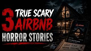 3 True Scary Airbnb Horror Stories