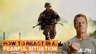 How To React In a Fearful Situation