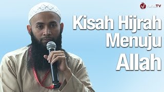 Kisah Hijrah Menuju Allah - Ustadz Dr Syafiq Riza Basalamah, MA