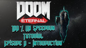 Doom Eternal - 100% UN Speedrun Tutorial - Episode 0: Introduction