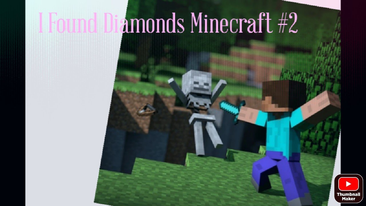 I FOUND DIAMONDS MINECRAFT PART 2 - YouTube