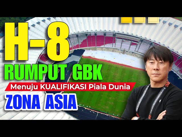 🌿🌿 H-8 RUMPUT STADION GBK MENUJU KUALIFIKASI PIALA DUNIA ZONA ASIA. SEMOGA RUMPUT GBK LEKAS SEMBUH class=