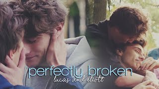Perfectly Broken | Lucas & Eliott