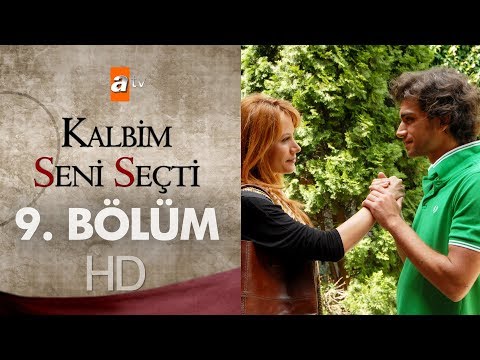 Kalbim Seni Seçti 9. Bölüm